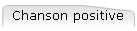 Chanson positive