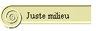 Juste milieu