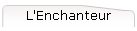 L'Enchanteur