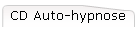CD Auto-hypnose