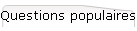 Questions populaires