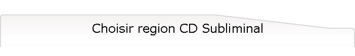 Choisir region CD Subliminal