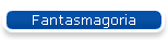 Fantasmagoria