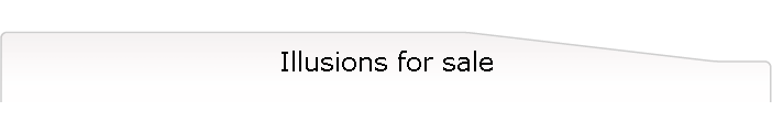 Illusions for sale