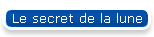 Le secret de la lune