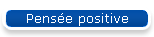 Pense positive