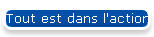 Tout est dans l'action