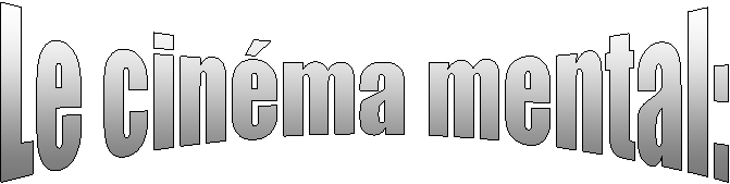 Le cin�ma mental: